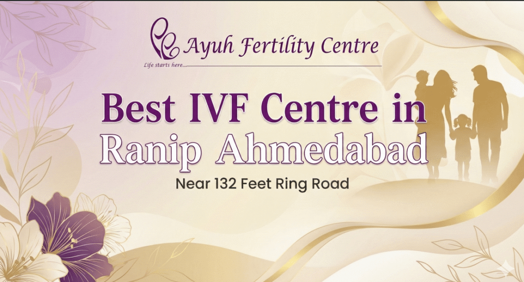 Best ivf centre in ranip ahmedabad near 132 feet ring road 3 Best ivf centre in ranip ahmedabad near 132 feet ring road